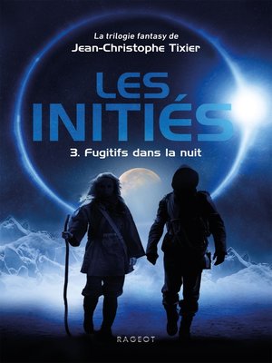 cover image of Les Initiés--Fugitifs dans la nuit